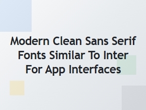 Modern Clean Sans Serif Fonts for Sleek App Interfaces